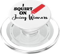 I Squirt on Juicy Wieners Women Funny Hot Dog Juicy Wiener PopSockets PopGrip pour MagSafe
