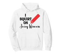 I Squirt on Juicy Wieners Women Funny Hot Dog Juicy Wiener Sweat à Capuche