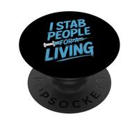 I Stab People for A Living Drôle Médical Dicton PopSockets PopGrip Adhésif