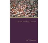 I Stand on Holy Ground Joel S. Goldsmith, Lorraine Sinkler (Auteur)