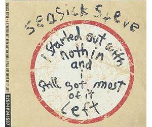 I Started Out With Nothin' And I Still Got Most Of It Left