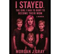 I Stayed: the girl I had to bury to become their mom