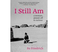 I Still Am a Woman, Pissed Off & Curious