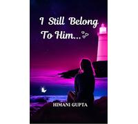 I Still Belong To Him Verses from a Shattered Heart