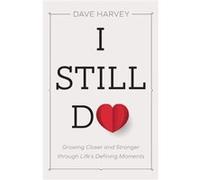 I Still Do by Dave Harvey Dave Harvey (Auteur)