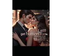 I Still Get Butterflies When You Look at Me Like That