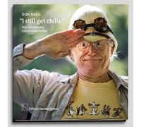 I Still Get Chills! - The Amazing Life And Work Of Don Rosa