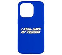 I Still Have My Friends | Monkey Pirate Fruit No Coque pour iPhone 15 Pro