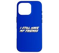 I Still Have My Friends | Monkey Pirate Fruit No Coque pour iPhone 16 Pro