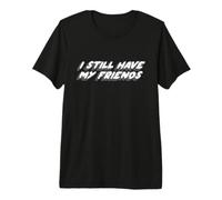 I Still Have My Friends | Monkey Pirate Fruit No T-Shirt Haut de Gamme