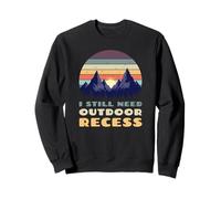 I Still Need Outdoor Recess Rétro Vintage Sweatshirt
