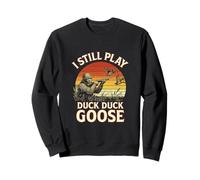 I Still Play Goose Funny Duck Hunting Hunter Men Dad Retro Sweatshirt