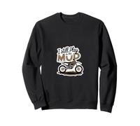 I Still Play In The Mud Motocross amusant pour motards |- Sweatshirt