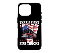 I Still Play with Fire Trucks American Flag Firefighter Coque pour iPhone 16 Pro
