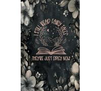 I Still Read Fairy Tales They're Just Spicy Now