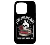 I Still Read Fairytales They Just Darker Now Coque pour iPhone 15 Pro