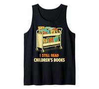 I Still Read Kids Books Reading Kids Book Lover Débardeur
