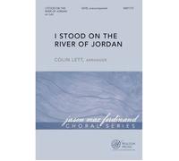 I Stood On The River Of Jordan / Choral Score