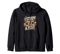 I Study Every Day, Not The Night Before A Test Sweat à Capuche