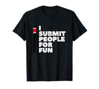 I submit people for fun brazilian jiu jitsu BJJ Ceinture noire T-Shirt