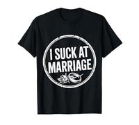 I Suck at Marriage Relation de Divorce Relative - T-Shirt