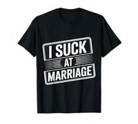 I Suck at Marriage Relation de Divorce Relative - T-Shirt