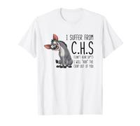 I Suffer from C.H.S Can't Hear SH-t Funny Donkey Sarcastic T-Shirt