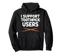 I Support Dentistes Utilisateurs de Cure-Dents Nettoyage des Dents Hygiène bucco-Dentaire Sweat à Capuche
