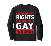 I Support Gay Rights And Gay Wrongs LGBTQ - Manche Longue