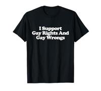 I Support Gay Rights And Gay Wrongs Shirt Y2k Trendy LGBTQ T-Shirt