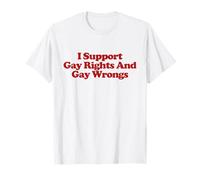 I Support Gay Rights And Gay Wrongs Shirt Y2k Trendy LGBTQ T-Shirt