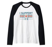 I Support Ice - Droit Patriotique de l'immigration sur la sécurité des frontières Manche Raglan