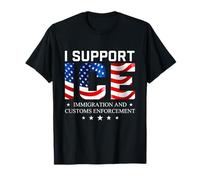 I Support Ice - Droit Patriotique de l'immigration sur la sécurité des frontières T-Shirt