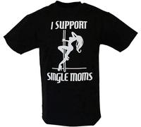 I Support Single Moms Adult Men's Rude Sex Funny T Shirt Black S