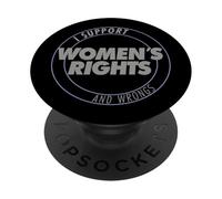 I Support Women's Rights and Wrongs Bold Text Graphic PopSockets PopGrip Adhésif
