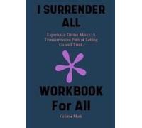 I Surrender All Workbook: Experience Divine Mercy