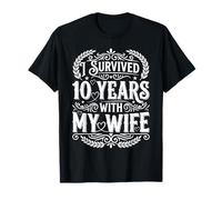 I Survived 10 Years with My Wife Mari d'anniversaire - T-Shirt