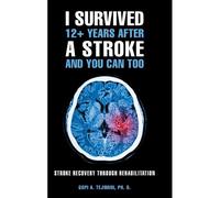 I Survived 12+ Years After A Stroke And You Can Too