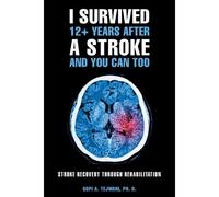 I Survived 12+ Years After A Stroke And You Can Too