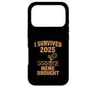 I Survived 2025 Meme Drought - Humour drôle de Tendance Internet Coque pour iPhone 17 Pro