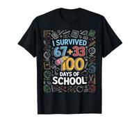 I Survived 67 + 33 = 100 Jours de professeurs et d'élèves T-Shirt