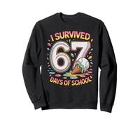 I Survived 67 Days of School Humour 6 7 Bruh Gen Alpha Z Meme Sweatshirt