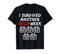 I Survived Another Hell of a W unny Sarcastic Weekend T-Shirt