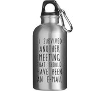I Survived Another Meeting That Should Been Email Bouteille d'eau Touristique