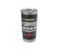 I Survived Another Meeting That Should Have Been An Email Gobelet isotherme en acier inoxydable double paroi