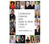 I Survived Cancer And Here Is How I Did It