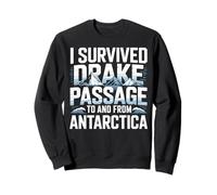 I Survived Drake Passage to from Antarctia Survivor Sweatshirt