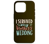 I Survived My Brother's Wedding Humour Marriage Celebration Coque pour iPhone 16 Pro