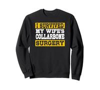 I Survived My Wife's Clavarbone Surgery Sweatshirt