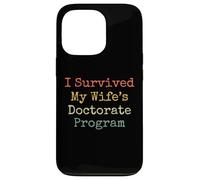 I Survived My Wife's Doctorate Program Funny Husband Coque pour iPhone 13 Pro